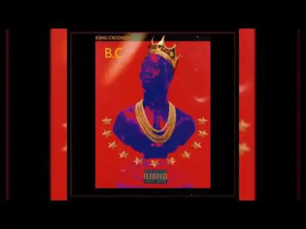 KXNG CROOKED - B.C.